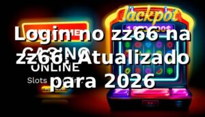 Login no zz66 na zz66: Atualizado para 2026