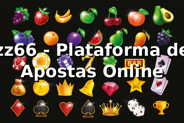 zz66 - Plataforma de Apostas Online